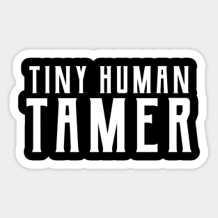 Tiny Human Tamer Sticker